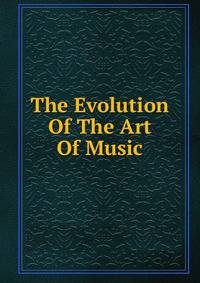 The Evolution Of The Art Of Music