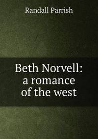 Beth Norvell: a romance of the west