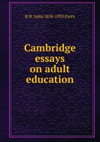 Cambridge essays on adult education