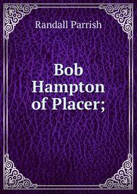 Bob Hampton of Placer;