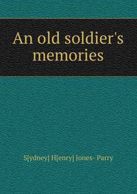 An old soldier's memories