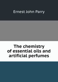 The chemistry of essential oils and artificial perfumes