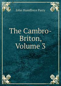 The Cambro-Briton, Volume 3