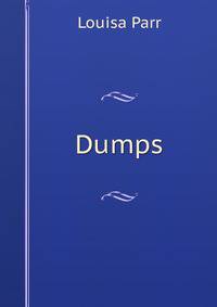 Dumps