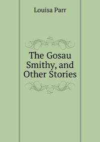 The Gosau Smithy, and Other Stories
