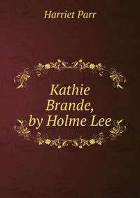 Kathie Brande, by Holme Lee