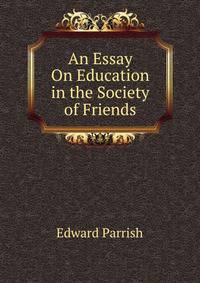 An Essay On Education in the Society of Friends