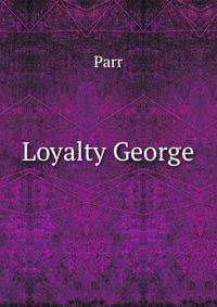 Loyalty George