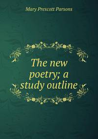 The new poetry; a study outline