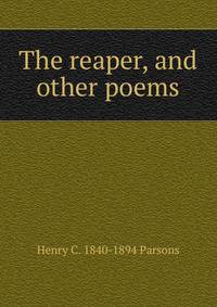 The reaper, and other poems
