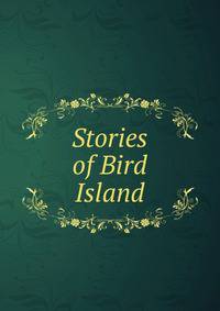 Stories of Bird Island