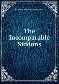 The Incomparable Siddons