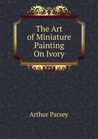 The Art of Miniature Painting On Ivory