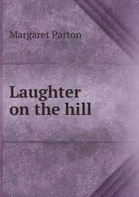 Laughter on the hill