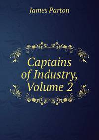 Captains of Industry, Volume 2