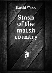 Stash of the marsh country
