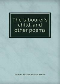 The labourer's child, and other poems