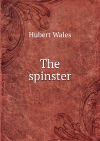 The spinster