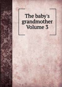 The baby's grandmother Volume 3