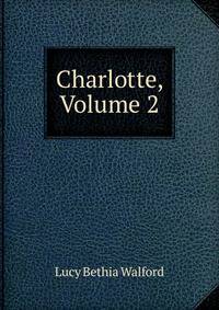 Charlotte, Volume 2