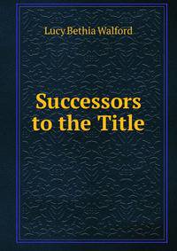 Successors to the Title