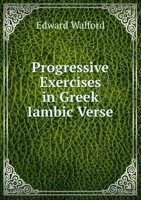 Progressive Exercises in Greek Iambic Verse
