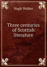 Three centuries of Scottish literature