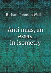 Anti mias, an essay in isometry