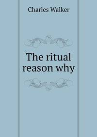 The ritual reason why