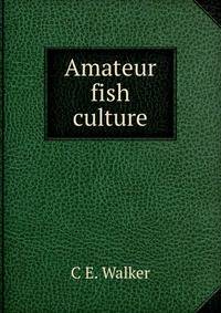Amateur fish culture