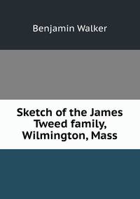 Sketch of the James Tweed family, Wilmington, Mass.