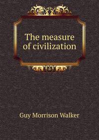 The measure of civilization