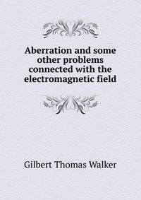 Aberration and some other problems connected with the electromagnetic field
