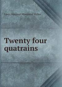 Twenty four quatrains