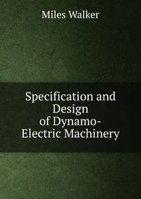 Specification and Design of Dynamo-Electric Machinery