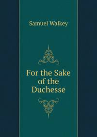 For the Sake of the Duchesse