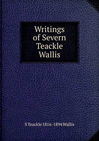 Writings of Severn Teackle Wallis