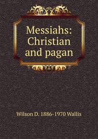 Messiahs: Christian and pagan