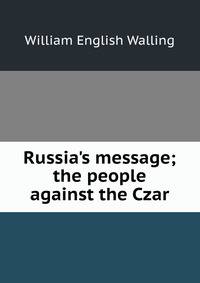 Russia's message; the people against the Czar