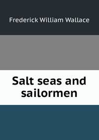 Salt seas and sailormen