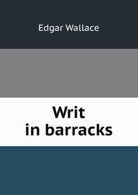 Writ in barracks