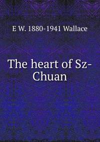 The heart of Sz-Chuan
