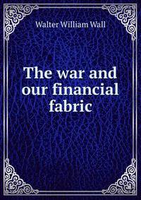 The war and our financial fabric