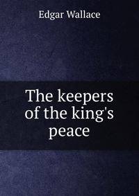 The keepers of the king's peace