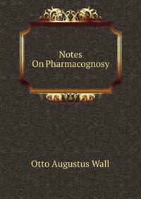 Notes On Pharmacognosy