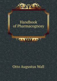 Handbook of Pharmacognosy