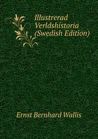 Illustrerad Verldshistoria (Swedish Edition)