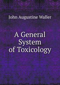 A General System of Toxicology