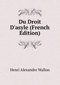 Du Droit D'asyle (French Edition)