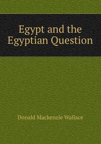 Egypt and the Egyptian Question